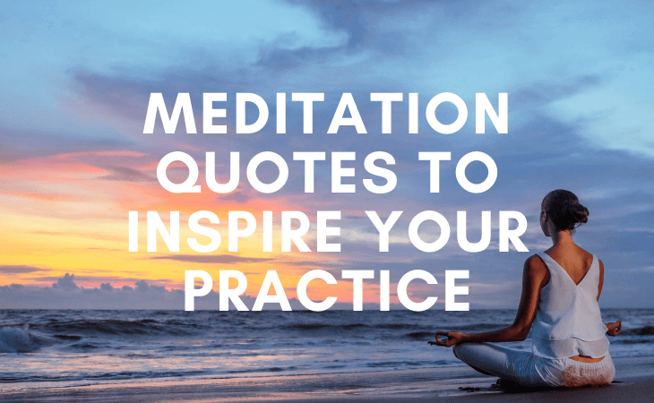 227 meditation quotes to inspire your practice