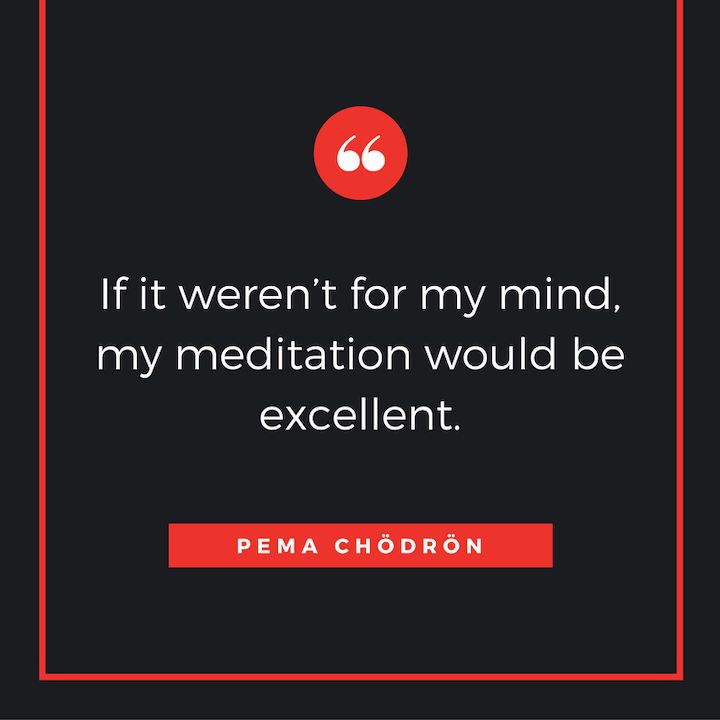 Pema Chodrin Meditation Quote
